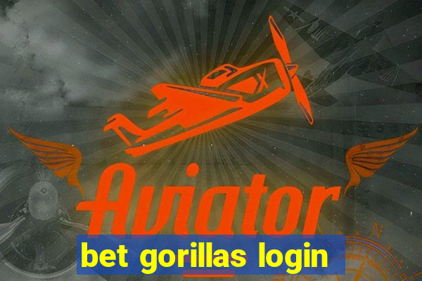 bet gorillas login